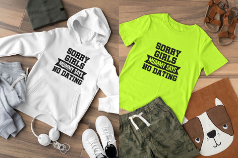 Sorry Girls Mommy Says no Dating SVG NextArtWorks 