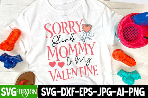 Sorry Girls Mommy to My Valentine SVG Cut File SVG BlackCatsMedia 