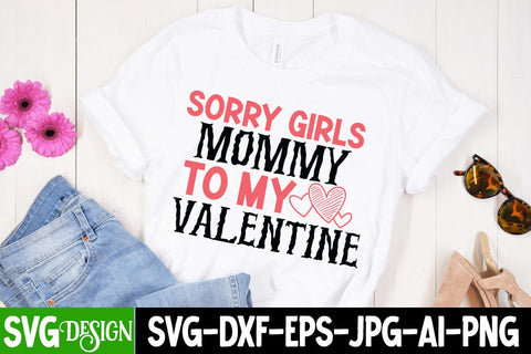 Sorry Girls Mommy to my Valentine SVG Cut File SVG BlackCatsMedia 