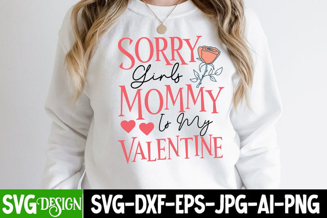 Sorry Girls Mommy to My Valentine SVG Cut File SVG BlackCatsMedia 