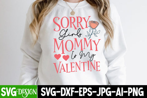 Sorry Girls Mommy to My Valentine SVG Cut File SVG BlackCatsMedia 