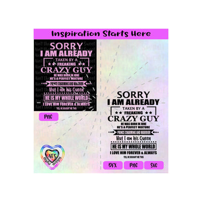 Sorry I Am Already Taken By A Freaking Crazy Guy Born In June, vs2 - Transparent PNG, SVG, DXF - Silhouette, Cricut, Scan N Cut SVG Aint That Sweet 