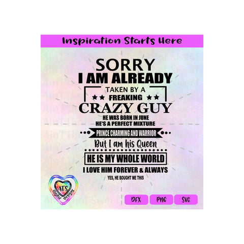 Sorry I Am Already Taken By A Freaking Crazy Guy Born In June, vs2 - Transparent PNG, SVG, DXF - Silhouette, Cricut, Scan N Cut SVG Aint That Sweet 