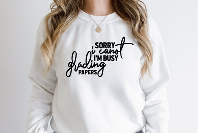 sorry i canot i'm busy grading papers svg SVG nirmal108roy 