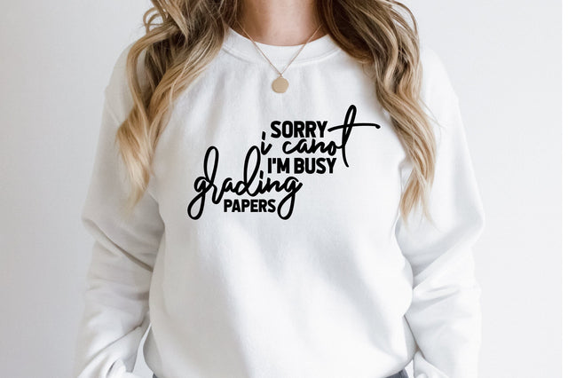 sorry i canot i'm busy grading papers svg SVG nirmal108roy 