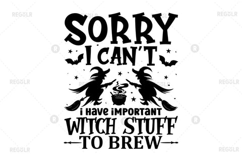 Sorry i can't i have important witch stuff to brew SVG SVG Regulrcrative 