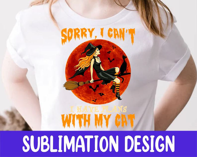 Sorry I Cant I Have Plans With My Cat Happy Halloween Pumpkin Black Cat, Halloween Sublimation Designs Downloads Sublimation iStyleDesign 