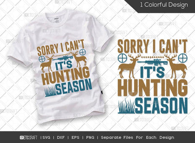 Sorry I Cant Its Hunting Season SVG Cut File | Hunting Svg | Deer Hunting Svg | Hunting Season Svg | Hunter Svg | Hunting Life Svg | Hunting T-shirt Design SVG ETC Craft 