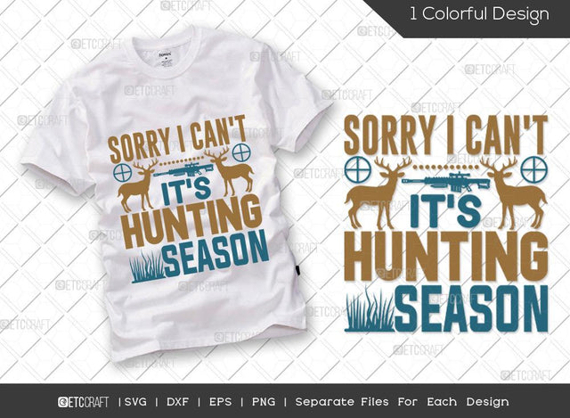 Sorry I Cant Its Hunting Season SVG Cut File | Hunting Svg | Deer Hunting Svg | Hunting Season Svg | Hunter Svg | Hunting Life Svg | Hunting T-shirt Design SVG ETC Craft 