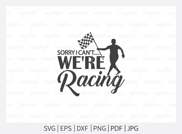Sorry I can't we're racing svg, Pit Crew svg, Pit Crew Family svg, Racing sayings svg, Pit Crew svg vector, Car Racing Quote svg, Racing Svg, Car Racing png, Racing Svg SVG Dinvect 