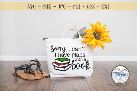 Sorry, I Have Plans with My Book SVG Lakeside Cottage Arts 