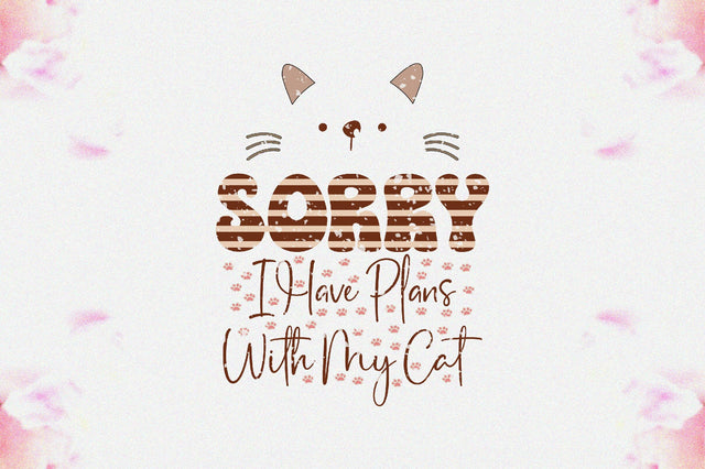 Sorry I Have Plans with My Cat Sublimation Jagonath Roy 