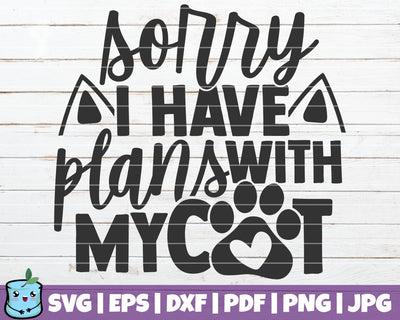Sorry I Have Plans With My Cat SVG MintyMarshmallows 