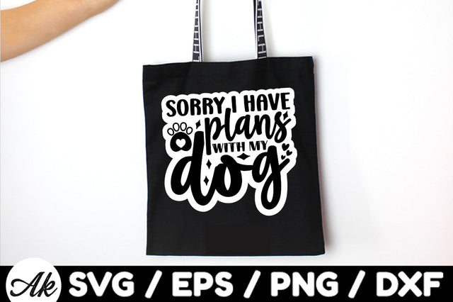 Sorry I have plans with my dog Stickers SVG akazaddesign 
