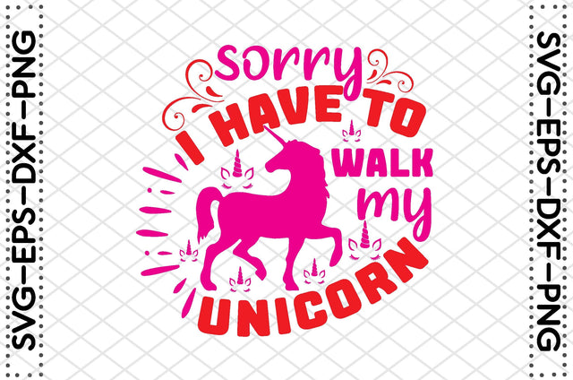 sorry i have to walk my unicorn SVG farhad farhad 