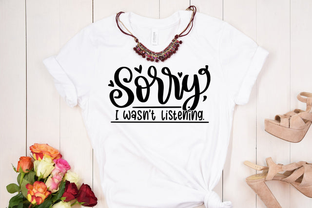 Sorry I Wasn't Listening SVG Cut File SVG dapiyupi store 