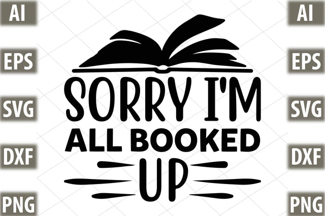 Sorry I'm All Booked Up SVG SVGista 
