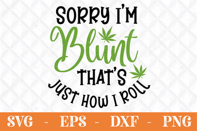 Sorry I'm blunt that's just how i roll svg cut file SVG Svgcraft 
