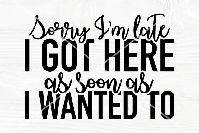 Sorry I'm late I got here as soon as I wanted to SVG cut file SVG TonisArtStudio 