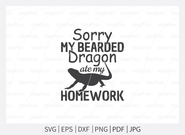 Sorry my bearded dragon ate my homework svg, Bearded Dragon svg, Bearded Dragon Qotes, Bearded Dragon svg, Funny Reptile Svg, Bearded Dragon Sayings, Beardie svg, Bearded Dragon SVG Dinvect 