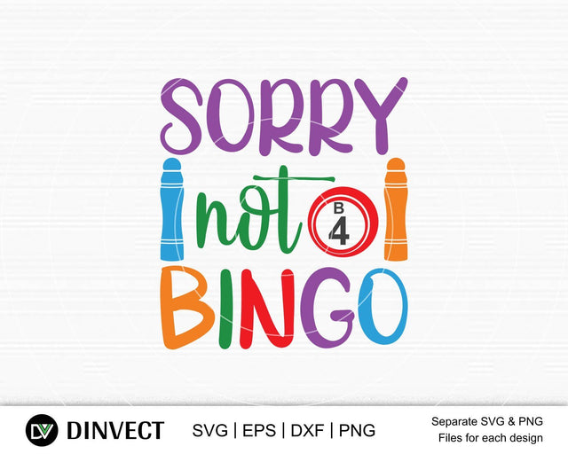 Sorry not bingo svg, Bingo lover svg, Bingo Svg, Bingo file for cutting machines, Bingo Dxf, Bingo PNG, Bingo Design SVG Dinvect 