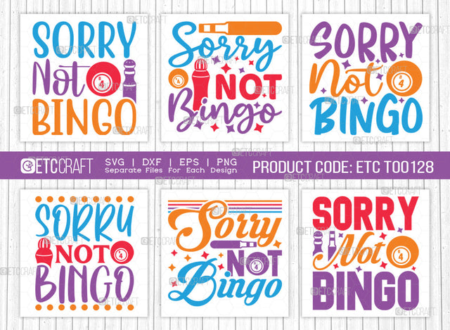 Sorry Not For Bingo SVG Bundle, Bingo Svg, Bingo gift Svg, Bingo Games Svg, Crazy Bingo Svg, Bingo Quotes, ETC T00128 SVG ETC Craft 