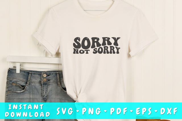 Sorry not sorry SVG, Funny quote wavy SVG SVG HappyDesignStudio 