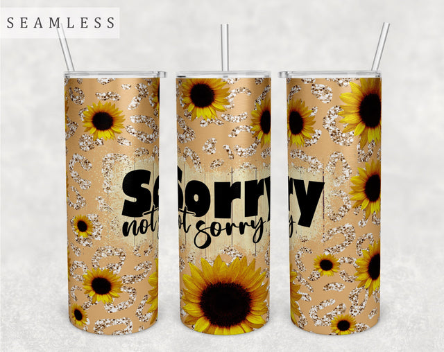 Sorry Not Sorry Tumbler Wrap, 20 Oz Skinny Tumbler Sublimation Design, Seamless Funny Quote Tumbler PNG Sublimation HappyDesignStudio 