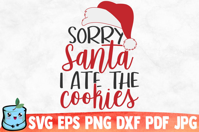 Sorry Santa I Ate The Cookies SVG MintyMarshmallows 