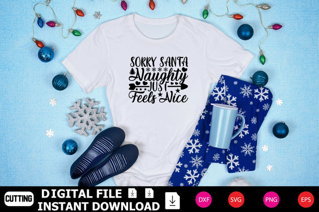 Sorry Santa Naughty Just Feels Nice SVG Shahin alam 