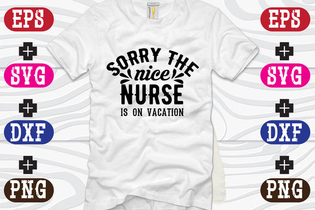 sorry the nice nurse is on vacation SVG Nurstore 