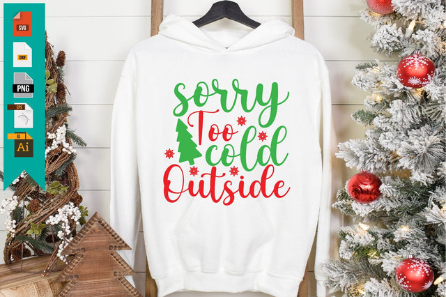 Sorry Too Cold Outside SVG Craftlabsvg24 