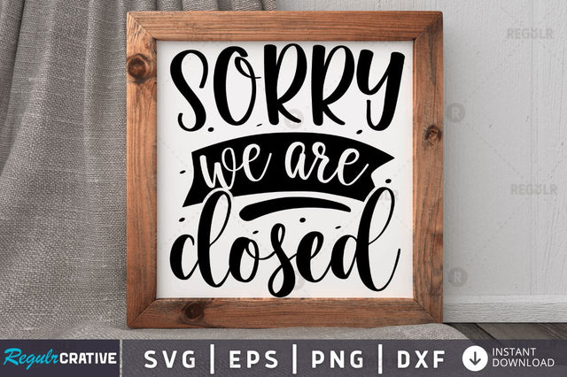 Sorry we are closed SVG SVG Regulrcrative 