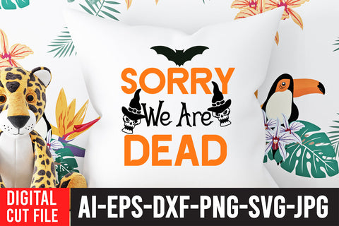 Sorry We Are Dead SVG Cut File SVG BlackCatsMedia 