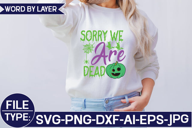 Sorry We Are Dead SVG Cut File SVG Studio Innate 