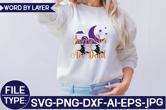 Sorry We Are Dead SVG Cut File SVG Studio Innate 