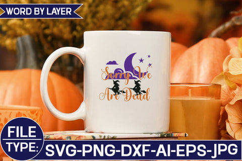 Sorry We Are Dead SVG Cut File SVG Studio Innate 