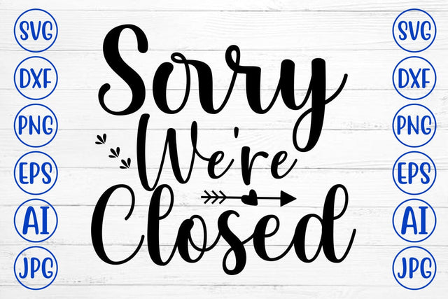 Sorry We're Closed SVG Cut File SVG Syaman 