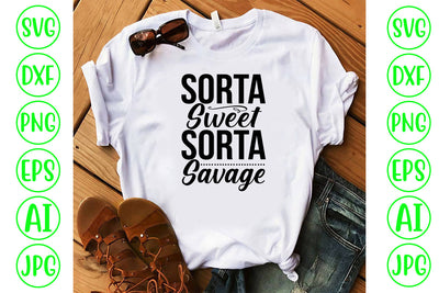 Sorta Sweet Sorta Savage SVG Cut File SVG Syaman 