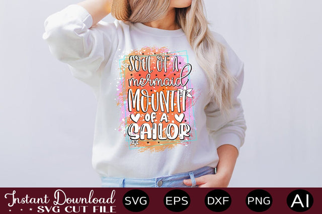 Soul Of A Mermaid Mounth Of A Sailor-01 sublimation SVG designmaster24 