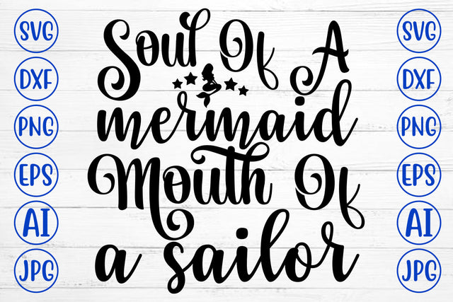 Soul Of A Mermaid Mouth Of A Sailor SVG Cut File SVG Syaman 