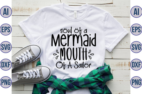 Soul Of A Mermaid Mouth Of A Sailor svg SVG nirmal108roy 