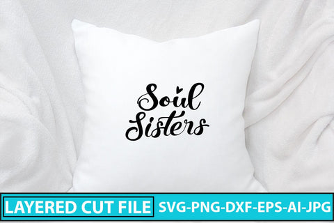 Soul Sisters SVG Cut File SVG Syaman 