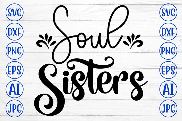 Soul Sisters SVG Cut File SVG Syaman 