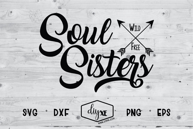 Soul Sisters SVG DIYxe Designs 
