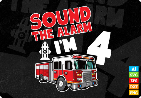 Sound the alarm i’m 4 Monster truck Firefighter Svg Png Files SVG DesignDestine 