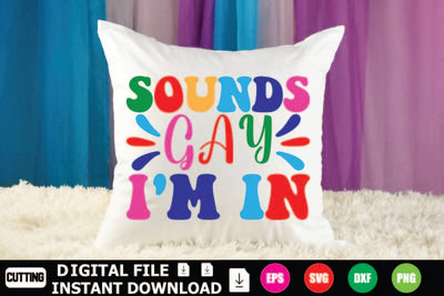 Sounds Gay I'm In SVG Shahin alam 