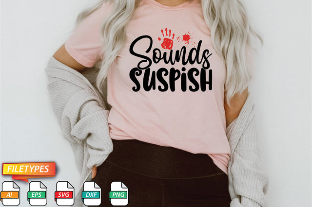 Sounds Suspish SVG SVG Creativeart88 