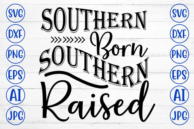 southern born southern raised SVG Cut File SVG Syaman 