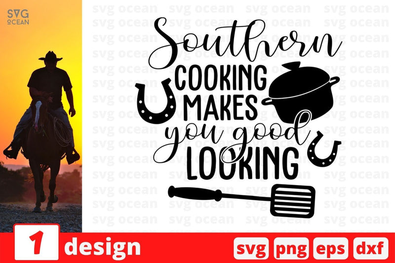 Southern cooking makes you good looking SVG Cut File - So Fontsy